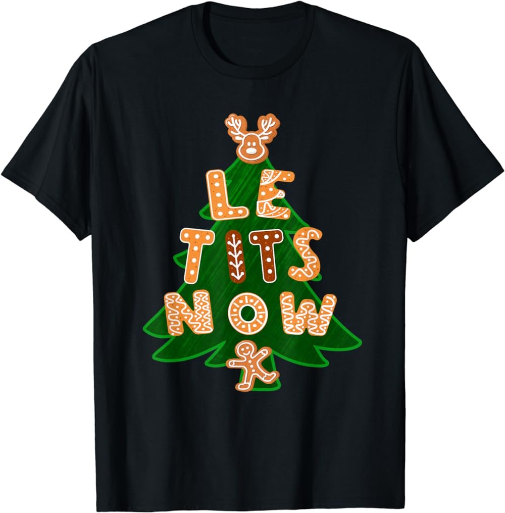 Le Tits Now Shirt - Let It Snow Shirt - Humor Christmas T-Shirt