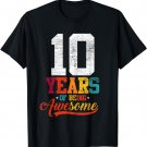 10 Years Of Being Awesome Gifts 10 Years Old 10th Birthday T-Shirt
