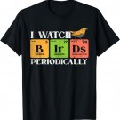 Bird watching - BIRDS Periodic table - Bird Watcher T-Shirt
