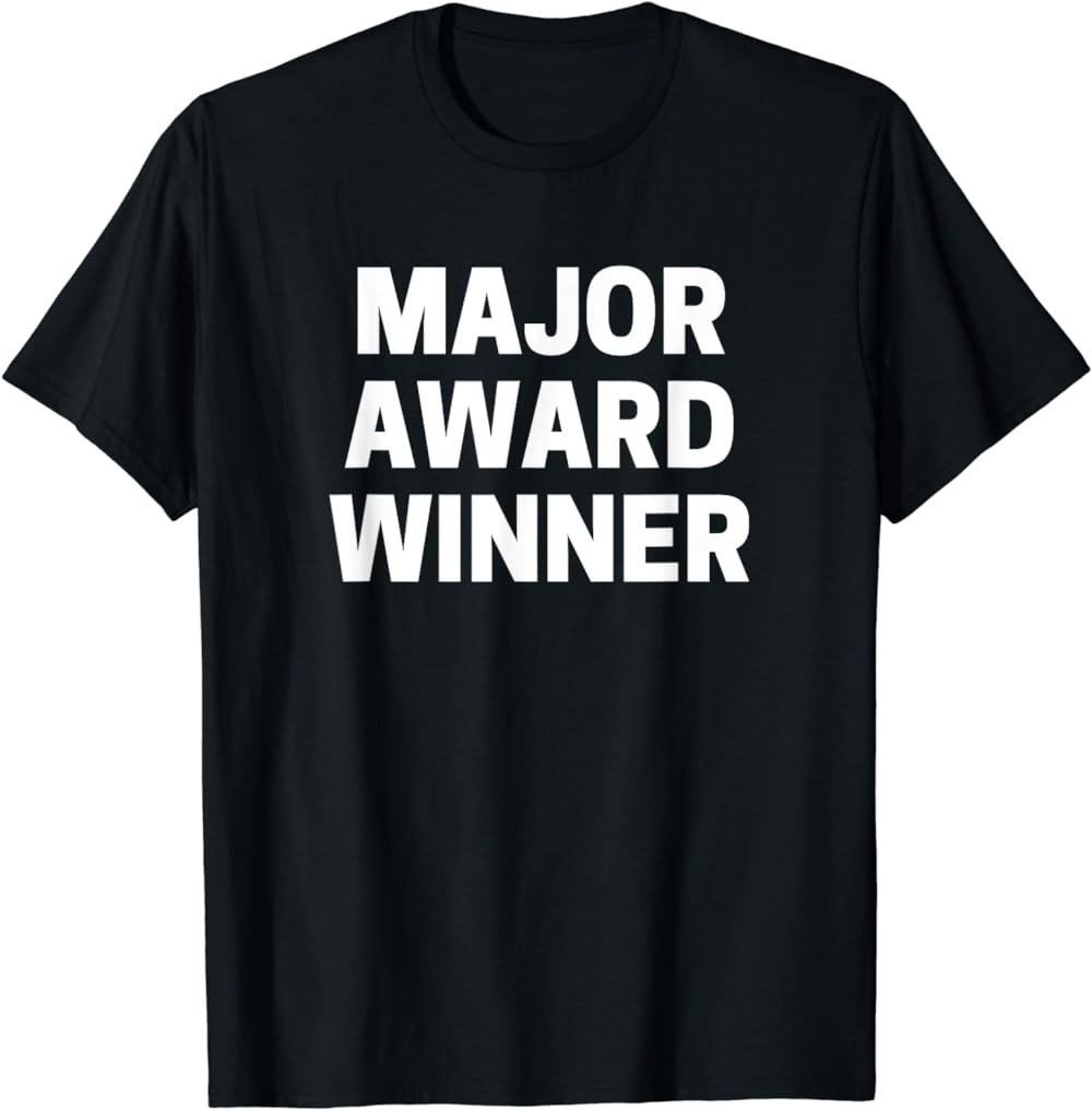 Major Award Winner T-Shirt