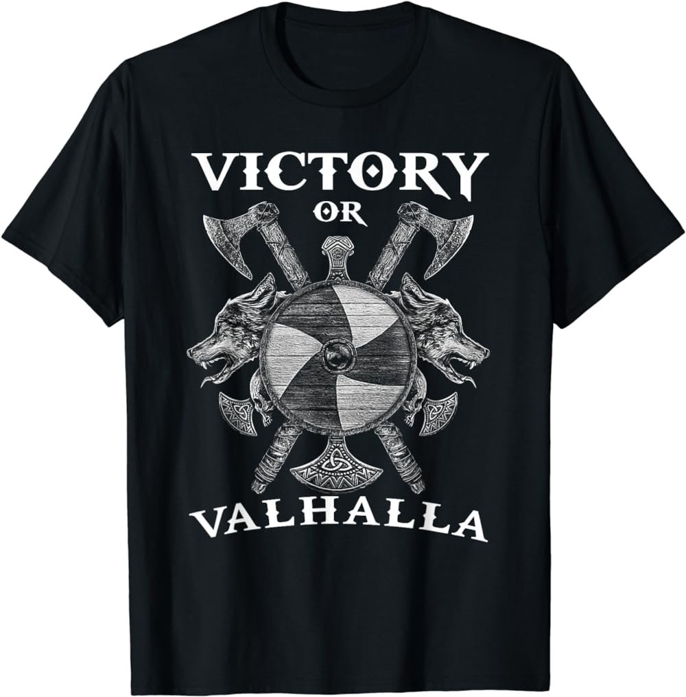 VIKINGS RISE - VICTORY OR VALHALLA - NORSE SHIRT Gift