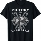 VIKINGS RISE - VICTORY OR VALHALLA - NORSE SHIRT Gift