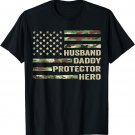 Husband Daddy Protector Hero Fathers Day Camo American Flag T-Shirt