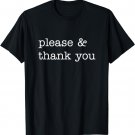 Please & Thank You T-shirt