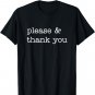 Please & Thank You T-shirt