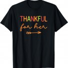 Thankful For Her / Thanksgiving Matching Family, Couples T-Shirt