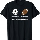 Handegg vs. Football and Soccer Funny T-Shirt