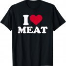 I love meat T-Shirt