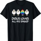 Rainbow Pride Gay Christian LGBTQ+ Jesus Loves All His Sheep T-Shirt