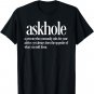 Askhole Definition Funny T-Shirt Friends who ask for advice