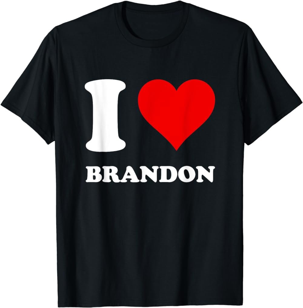 I Love Brandon T-Shirt