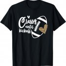 Classy Until Kickoff Funny Football Biggest Fan Matching T-Shirt