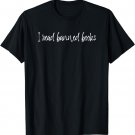 I Read Banned Books T-Shirt