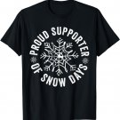 Proud Supporter Of Snow Days Funny Teacher Merry Christmas T-Shirt