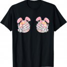 Cute Bunny With Eggs Skeleton Hand Boobs Happy Easter Day T-Shirt