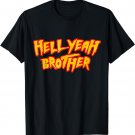 Hell Yeah Brother Vintage 80s 90s Wrestling Vegas Pool Party T-Shirt