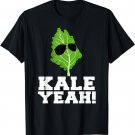 Kale Yeah funny Vegan pun Kale Yeah T-Shirt