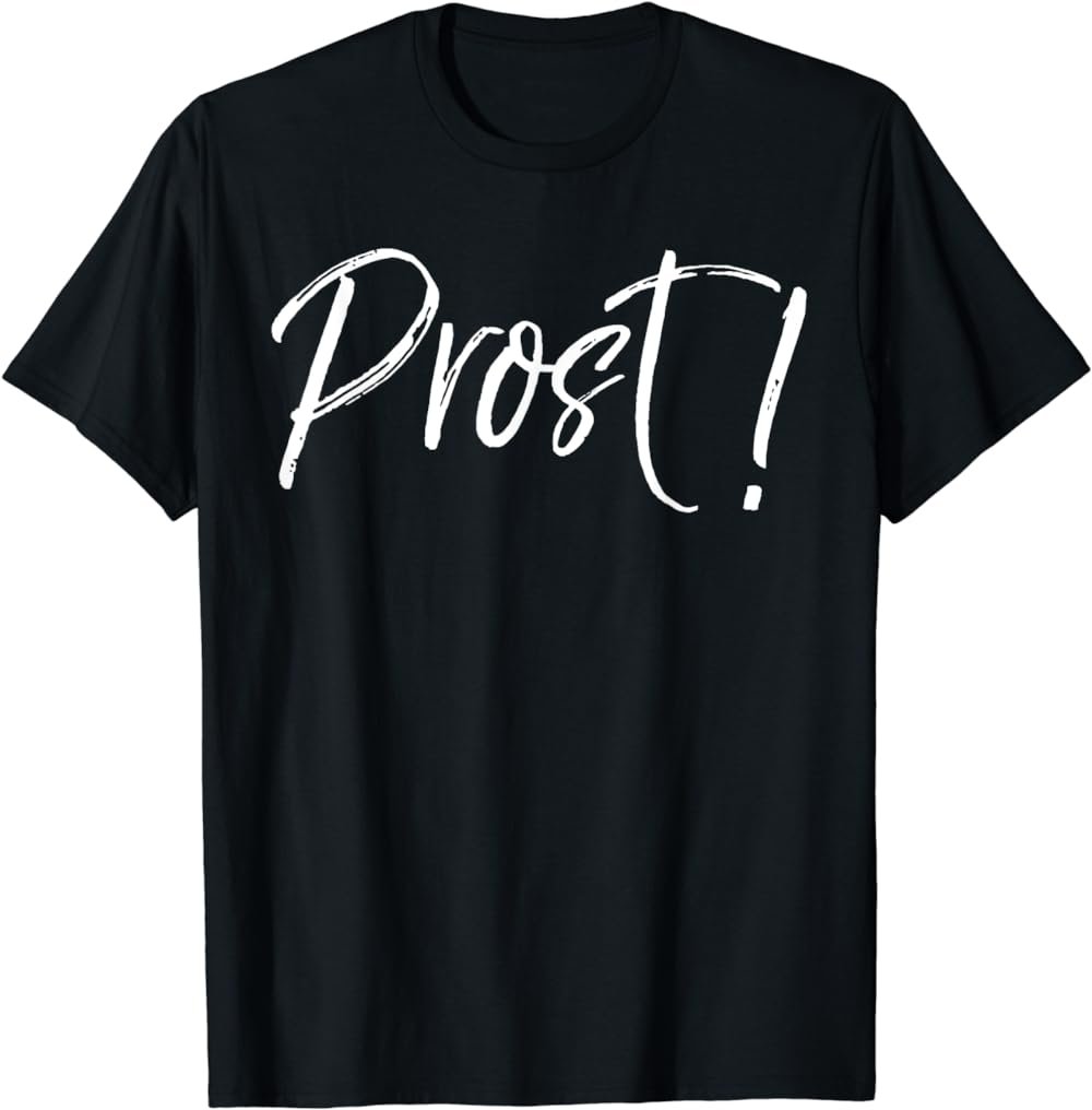 Prost! Shirt Cute German Oktoberfest Cheers T-Shirt Women