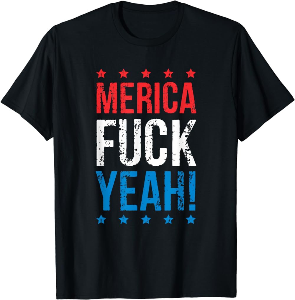 Funny Merica Fuck Yeah 4th Of July T-Shirt