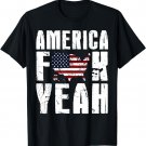 4th Of July Funny - America Fuck Yeah T-Shirt