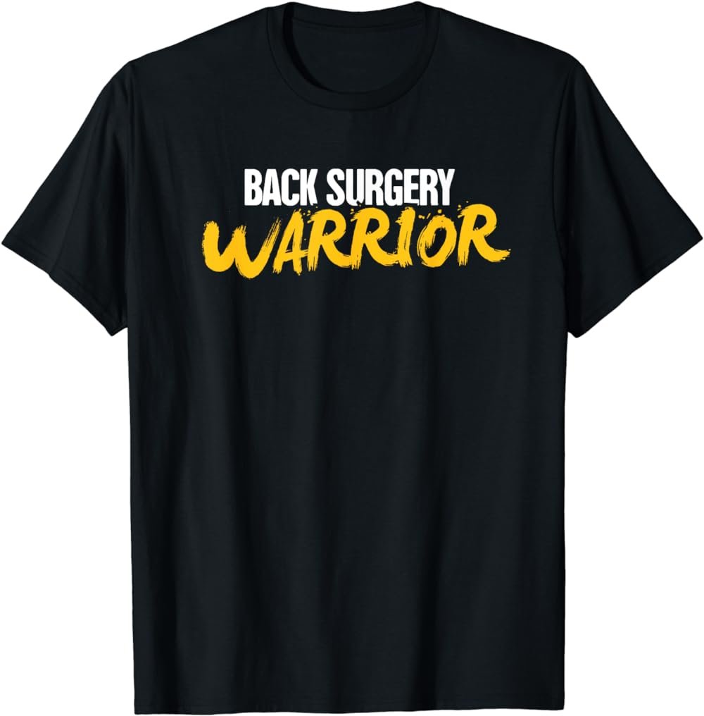 Warrior - Funny Spine Back Surgery T-Shirt
