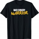 Warrior - Funny Spine Back Surgery T-Shirt
