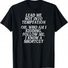 Funny Insult Tee, Joke Slogan Design, Humorous Quote T-Shirt
