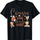 Cousin Can Bearly Wait Bear Gender Neutral Boy Baby Shower T-Shirt