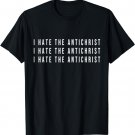 I Hate the Antichrist Funny Trollface schizo meme T-Shirt