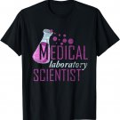 Lab Technologist Lab Technician Medical Laboratory Scientist T-Shirt
