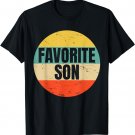 Gag Only Son Family Gag Gift for a Favorite Son T-Shirt