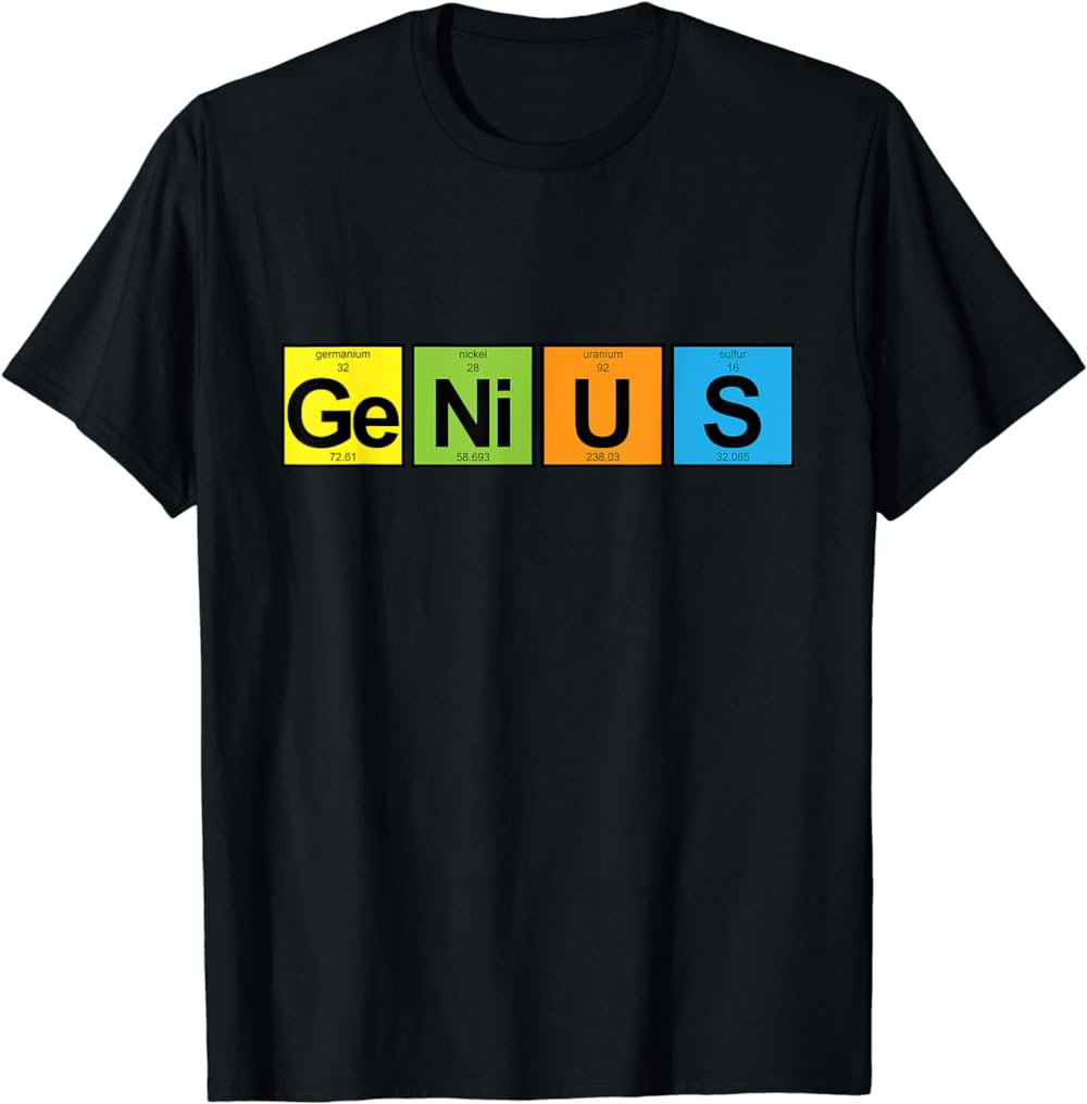 GeNiUS T-Shirt - periodic table of elements