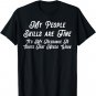 My People Skills are Fine it's my Idiots T-Shirt