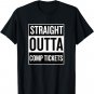 Straight Outta Comp Tickets Fun Cool T Shirt