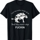 I Have Two Wolves Inside Of Me, And They Won't Stop Fvcking T-Shirt