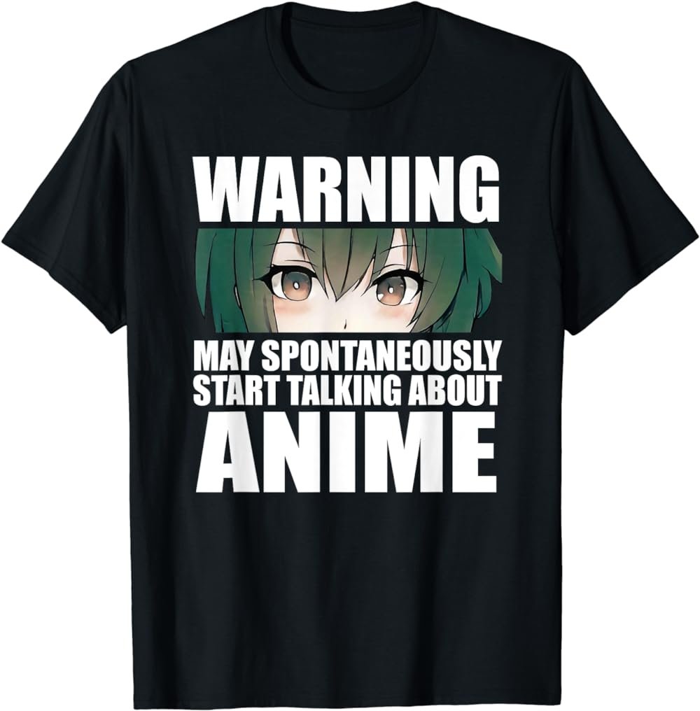 Warning May Spontaneously Start Talking About Anime T-Shirt