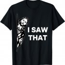 Jesus I Saw That Funny Jesus I Saw That T-Shirt