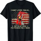 I May Look Calm But In My Head Ive Pecked You 3 Times Flag T-Shirt