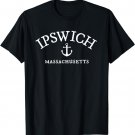 Ipswich Massachusetts T-Shirt, MA Sea Town Shirt
