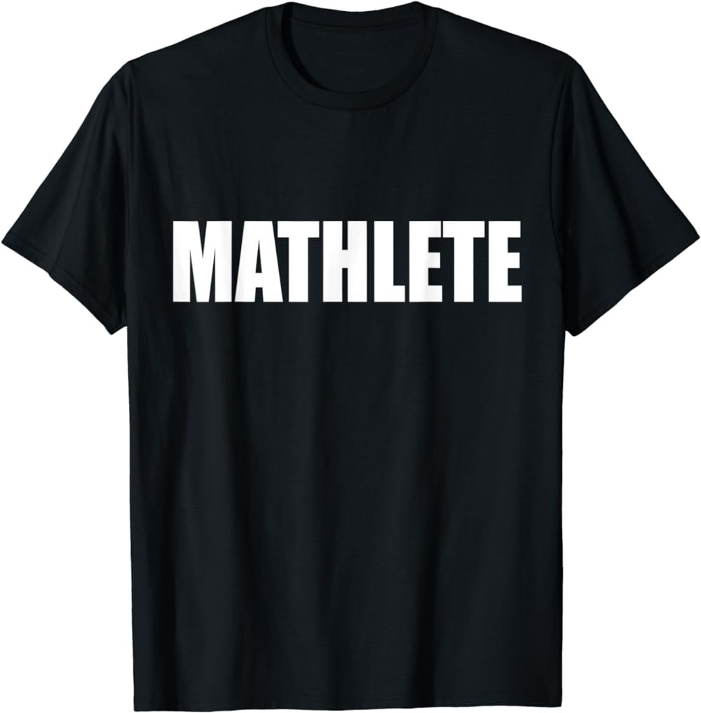 Mathlete T-Shirt For Algebra Math Team Students