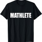 Mathlete T-Shirt For Algebra Math Team Students