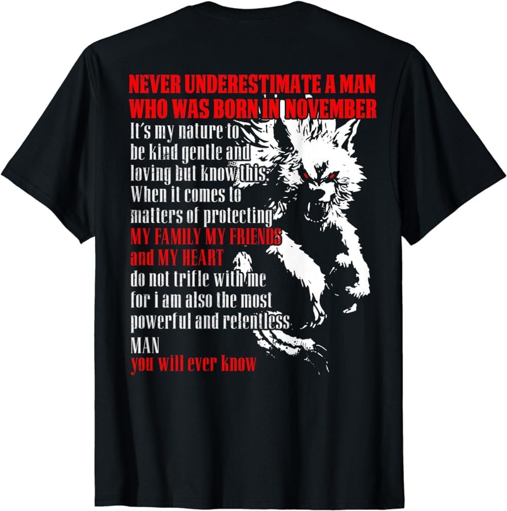 Never Underestimate A Man Who Was Born In November T-shirt