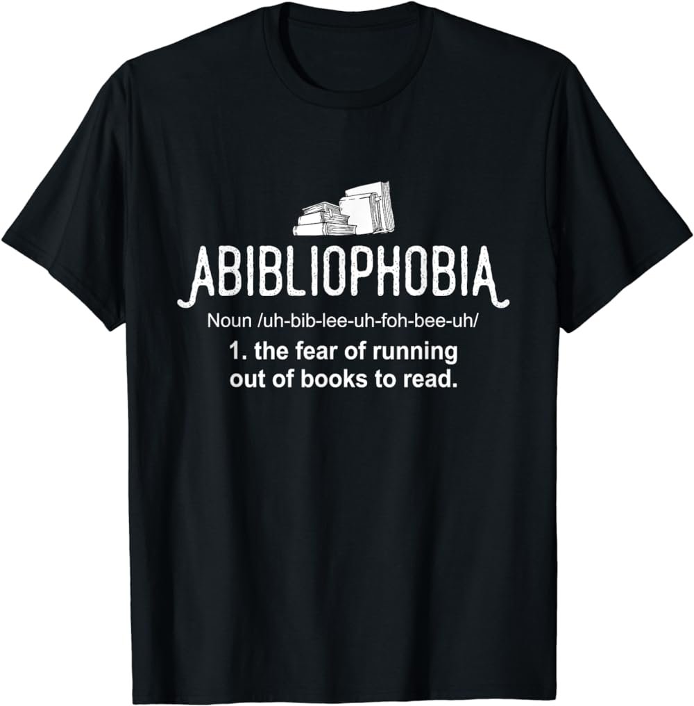 Abibliophobia Definition Librarian Reading Books Lover T-Shirt