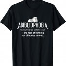 Abibliophobia Definition Librarian Reading Books Lover T-Shirt