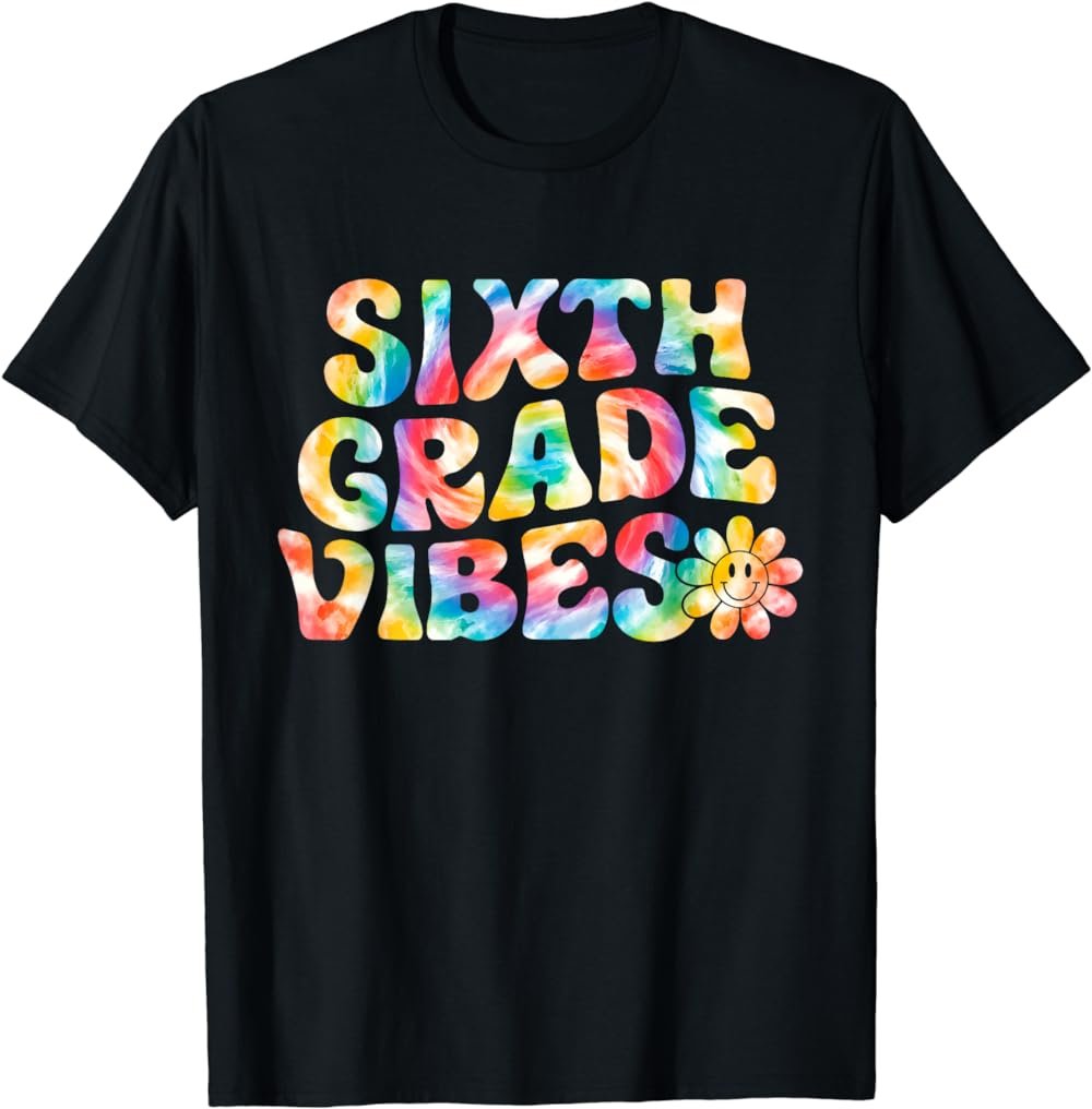 Sixth Grade Vibes - 6th Grade Team Teachers Boys Girls Kids T-Shirt