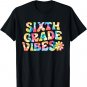 Sixth Grade Vibes - 6th Grade Team Teachers Boys Girls Kids T-Shirt