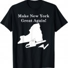 Make New York Great Again T-Shirt for Supporting 2 States