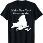 Make New York Great Again T-Shirt for Supporting 2 States