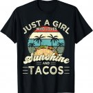Funny Just a Girl who loves Sunshine and Tacos T-Shirt