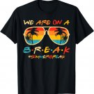 We Are On A Break Teacher Glasses Summer Break Hello Summer T-Shirt